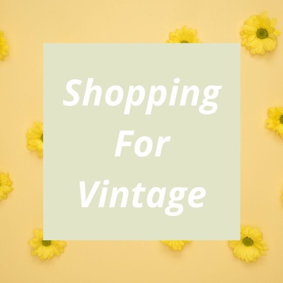 Some helpful tips when shopping for vintage